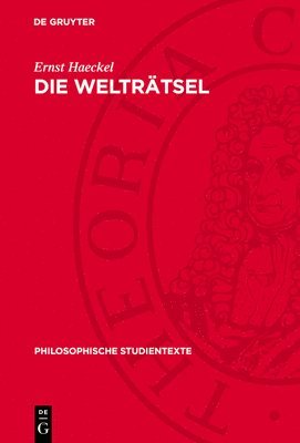 bokomslag Die Welträtsel: Gemeinverständliche Studien Über Monistische Philosophie