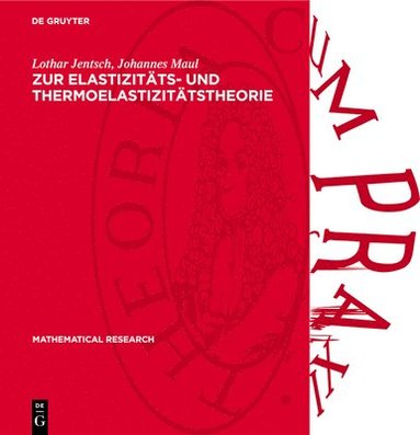 Lothar Jentsch, Johannes Maul - Zur Elastızitäts- Und Thermoelastizitätstheorie, Inbunden