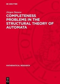 bokomslag Completeness Problems in the Structural Theory of Automata