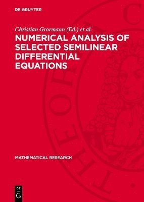 Numerical Analysis of Selected Semilinear Differential Equations 1