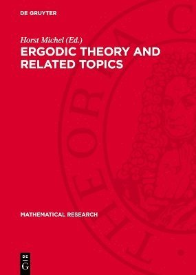 bokomslag Ergodic Theory and Related Topics: Proceedings of the Conference Held in Vitte/Hiddensee (Gdr), October 19-23, 1981