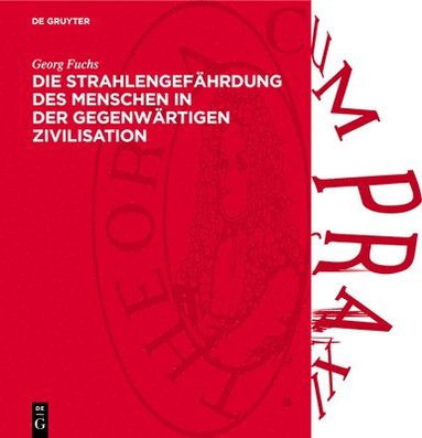 bokomslag Die Strahlengefährdung Des Menschen in Der Gegenwärtigen Zivilisation