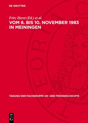 Fritz Horst, Friedrich Schlette - Vom 8. Bis 10. November 1983 in Meiningen: Frühe Völker in Mitteleuropa, Inbunden