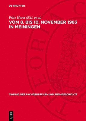 Vom 8. Bis 10. November 1983 in Meiningen: Frühe Völker in Mitteleuropa 1