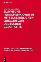 bokomslag Slawische Personennamen in Mittelalterlichen Quellen Zur Deutschen Geschichte