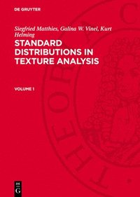 bokomslag Siegfried Matthies; Galina W. Vinel; Kurt Helming: Standard Distributions in Texture Analysis. Volume 1