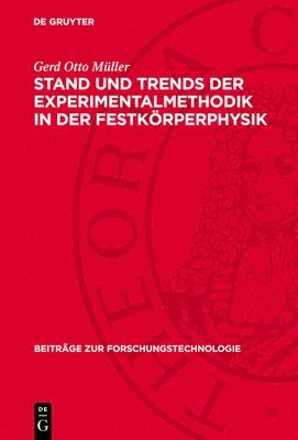 Gerd Otto Müller - Stand Und Trends Der Experimentalmethodik in Der Festkörperphysik, Inbunden
