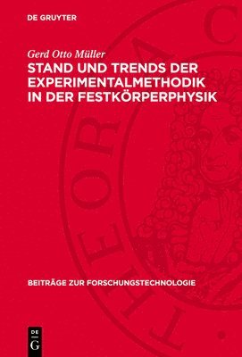 Stand Und Trends Der Experimentalmethodik in Der Festkörperphysik 1