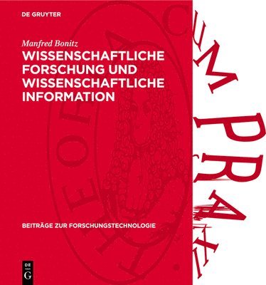 Manfred Bonitz - Wissenschaftliche Forschung Und Wissenschaftliche Information, Inbunden