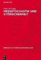 bokomslag Meßstochastik Und Störsicherheit: Ein Beitrag Zur Methodik Der Informationstechnik