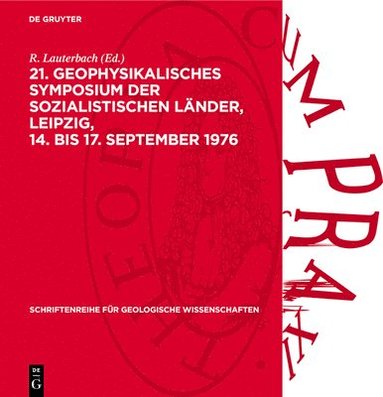 bokomslag 21. Geophysikalisches Symposium Der Sozialistischen Länder, Leipzig, 14. Bis 17. September 1976