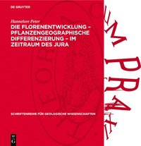 bokomslag Die Florenentwicklung - Pflanzengeographische Differenzierung - Im Zeitraum Des Jura