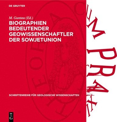 M Guntau - Biographien Bedeutender Geowissenschaftler Der Sowjetunion, Inbunden