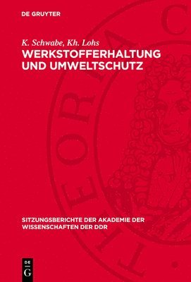 K Schwabe, Kh Lohs - Werkstofferhaltung Und Umweltschutz, Inbunden