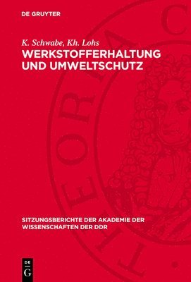 bokomslag Werkstofferhaltung Und Umweltschutz: Aktuelle Probleme Der Chemischen Toxikologie (Unter Besonderer Berücksichtigung Der Umwelttoxikologischen Bewertu