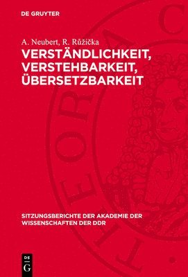 A Neubert, R Růzička - Verständlichkeit, Verstehbarkeit, Übersetzbarkeit, Inbunden