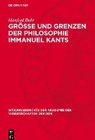 bokomslag Größe Und Grenzen Der Philosophie Immanuel Kants