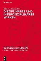 bokomslag Disziplinäres Und Interdisziplinäres Wirken: Jürgen Kuczynski Zum 70. Geburtstag