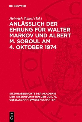 bokomslag Anläßlich Der Ehrung Für Walter Markov Und Albert M. Soboul Am 4. Oktober 1974: Nachdenken Über Geschichte in Unserer Zeit