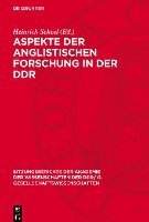 bokomslag Aspekte Der Anglistischen Forschung in Der DDR: Martin Lehnert Zum 65. Geburtstag