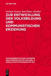 bokomslag Zur Entwicklung Der Volksbildung Und Kommunistischen Erziehung