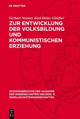 Gerhart Neuner, Karl-Heinz Günther - Zur Entwicklung Der Volksbildung Und Kommunistischen Erziehung, Inbunden