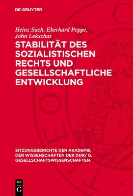 bokomslag Stabilität Des Sozialistischen Rechts Und Gesellschaftliche Entwicklung: [Vortrag Und Eingereichte Diskussionsbeiträge Der Akademiemitglieder Heinz Su