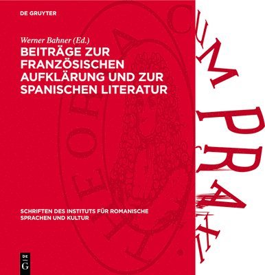 Werner Bahner - Beiträge Zur Französischen Aufklärung Und Zur Spanischen Literatur: Festgabe Für Werner Krauss Zum 70. Geburtstag, Inbunden