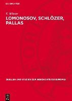 bokomslag Lomonosov, Schlözer, Pallas: Deutsch-Russische Wissenschaftsbeziehungen Im 18. Jahrhundert
