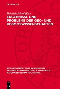 bokomslag Ergebnisse Und Probleme Der Geo- Und Kosmoswissenschaften: Vorträge, Die in Den Sitzungen Der Klasse Physik Von 1970-1974 Gehalten Wurden