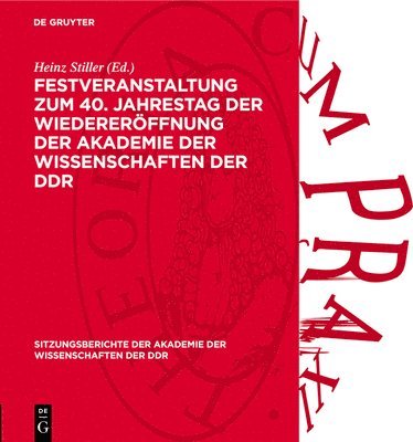 bokomslag Festveranstaltung Zum 40. Jahrestag Der Wiedereröffnung Der Akademie Der Wissenschaften Der DDR: Leibniz-Tag Am 4. Juli 1986