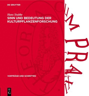 Hans Stubbe - Sinn Und Bedeutung Der Kulturpflanzenforschung, Inbunden