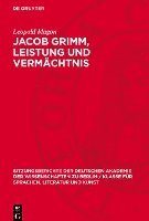 bokomslag Jacob Grimm, Leistung Und Vermächtnis
