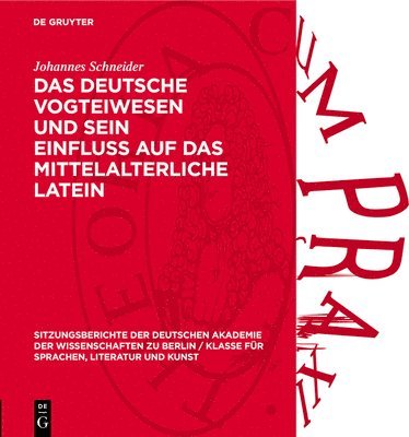 Johannes Schneider - Das Deutsche Vogteiwesen Und Sein Einfluss Auf Das Mittelalterliche Latein, Inbunden