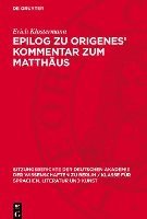 bokomslag Epilog Zu Origenes' Kommentar Zum Matthäus