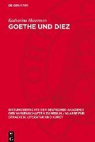 bokomslag Goethe Und Diez: Quellenuntersuchungen Zu Gedichten Der Divan-Epoche