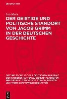 bokomslag Der Geistige Und Politische Standort Von Jacob Grimm in Der Deutschen Geschichte