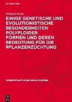 Einige Genetische Und Evolutionistische Besonderheiten Polyploider Formen Und Deren Bedeutung Für Die Pflanzenzüchtung 1