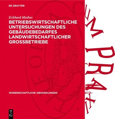 bokomslag Betriebswirtschaftliche Untersuchungen Des Gebäudebedarfes Landwirtschaftlicher Grossbetriebe