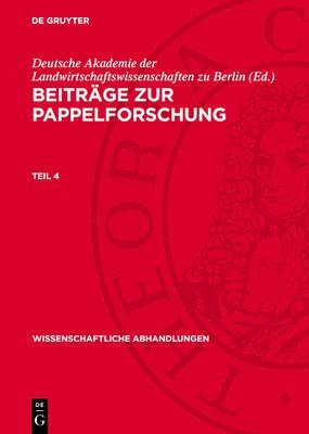 Deutsche Akademie Der Landwirtschaftswissenschaften Zu Berlin - Beiträge Zur Pappelforschung. Teil 4, Inbunden