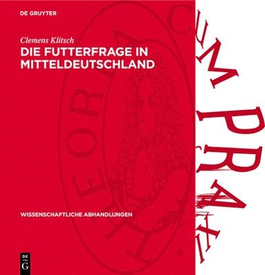 bokomslag Die Futterfrage in Mitteldeutschland: Ein Beitrag Zu Ihrer Lösung