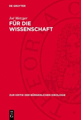 Joë Metzger - Für Die Wissenschaft, Inbunden