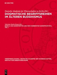 bokomslag Dogmatische Begriffsreihen im älteren Buddhismus, Band 2, Das Sa¿g¿tis¿tra und sein Kommentar Sa¿g¿tipary¿ya, Teil 1