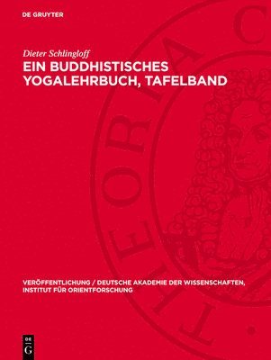 Dieter Schlingloff - Ein Buddhistisches Yogalehrbuch, Tafelband, Inbunden