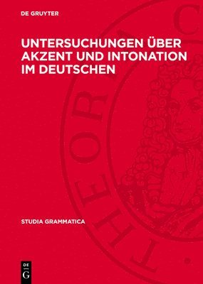 Untersuchungen Über Akzent Und Intonation Im Deutschen 1