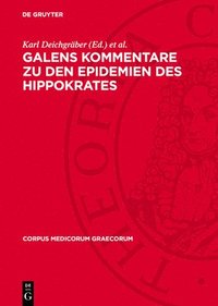 bokomslag Galens Kommentare Zu Den Epidemien Des Hippokrates: Indizes Der Aus Dem Arabischen Übersetzten Namen Und Wörter. Die ALS Sogenannte Simulantenschrift