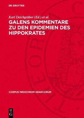 Galens Kommentare Zu Den Epidemien Des Hippokrates: Indizes Der Aus Dem Arabischen Übersetzten Namen Und Wörter. Die ALS Sogenannte Simulantenschrift