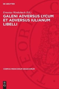 bokomslag Galeni adversus Lycum et adversus Iulianum libelli