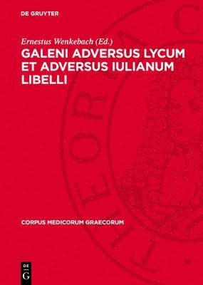Ernestus Wenkebach - Galeni adversus Lycum et adversus Iulianum libelli, Inbunden