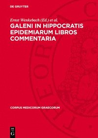 bokomslag Galeni In Hippocratis Epidemiarum Libros Commentaria